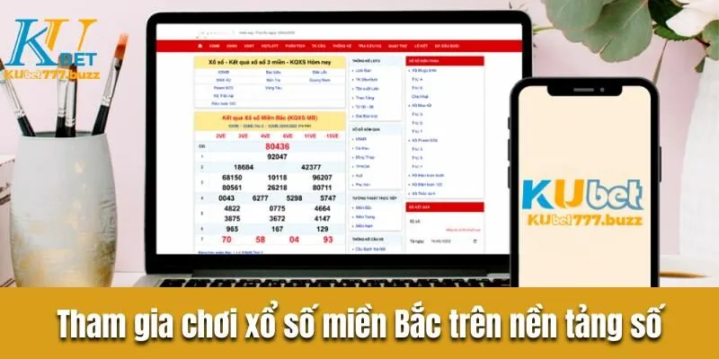 Xổ số miền Bắc - Bật mí bí quyết chơi trăm trận trăm thắng Tham gia chơi xổ số miền Bắc trên nền tảng số